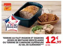 U Express Terrine au filet mignon et oignons roses de bretagne brocéliande ou terrine de campagne supérieure au sel de guérande offre