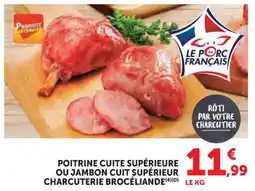 U Express Poitrine cuite supérieure ou jambon cuit supérieur charcuterie brocéliande offre