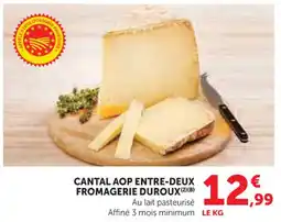 U Express Cantal aop entre-deux fromagerie duroux offre