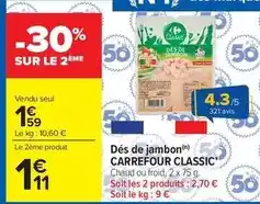 Carrefour Market Carrefour - dés de jambon classic offre