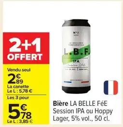 Carrefour Bière LA BELLE FÉE offre