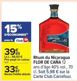 Carrefour RHUM DU NICARAGUA FLOR DE CAÑA offre