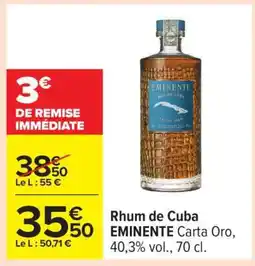 Carrefour Rhum de Cuba EMINENTE Carta Oro offre