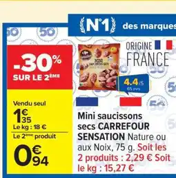 Carrefour Mini Saucissons Secs Carrefour Sensation offre