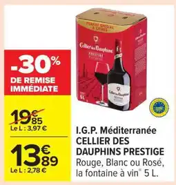 Carrefour I.G.P. Méditerranée CELLIER DES DAUPHINS PRESTIGE offre