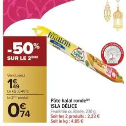 Carrefour Pâte halal ronde ISLA DÉLICE offre