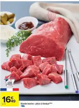 Carrefour Market Viande bovine : pièce à fondue offre