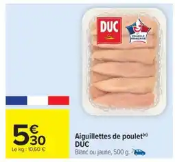 Carrefour Market AIGUILLETTES DE POULET DUC offre