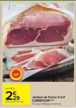 Carrefour Market Jambon de Parme A.O.P offre
