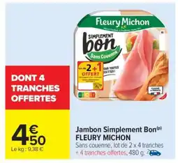 Carrefour Market Jambon Simplement Bon Fleury Michon offre