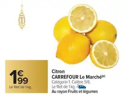 Carrefour Market CITRON offre