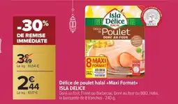 Carrefour Market Délice de poulet halal Maxi Format ISLA DELICE offre