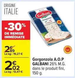 Carrefour Gorgonzola A.O.P GALBANI offre