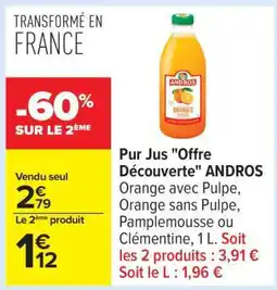 Carrefour Pur jus Offre découverte ANDROS offre