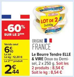 Carrefour Le Beurre Tendre Elle & Vire offre
