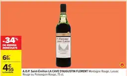 Carrefour A.O.P. Saint-Émilion LA CAVE D'AUGUSTIN FLORENT offre