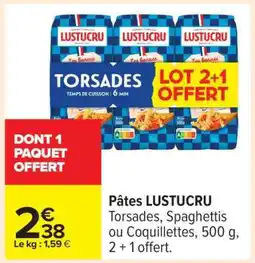 Carrefour PÂTES 'LUSTUCRU' offre