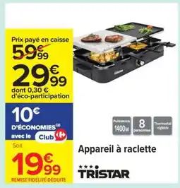 Carrefour Appareil à raclette TRISTAR offre