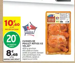 Intermarché Hyper Volaé cuisses de poulet rôties x2 offre