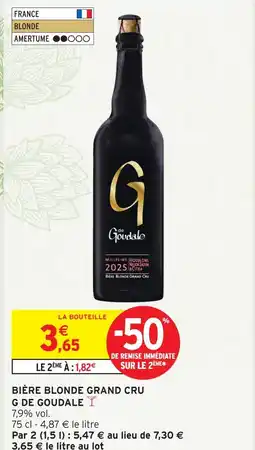 Intermarché Hyper G de goudale bière blonde grand cru offre