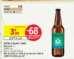 Intermarché Hyper Gallia bière champ libre offre