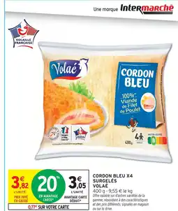 Intermarché Hyper Volaé cordon bleu x4 surgelés offre