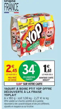 Intermarché Hyper Yoplait yaourt à boire ptit yop offre découverte à la fraise offre