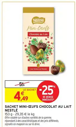 Intermarché Hyper Nestlé sachet mini-œufs chocolat au lait offre