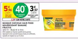 Intermarché Hyper Fructis masque cheveux hair food nourrissant banane offre