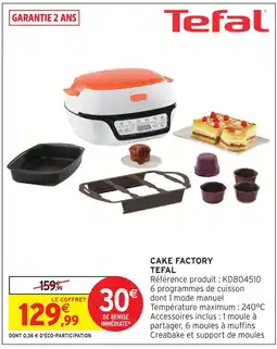Intermarché Hyper Tefal cake factory offre