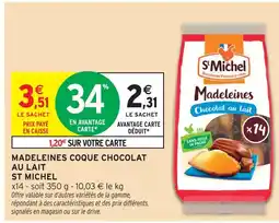 Intermarché Express St michel madeleines coque chocolat au lait offre