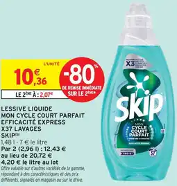 Intermarché Express Skip lessive liquide mon cycle court parfait efficacité express x37 lavages offre
