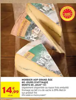 Intermarché Monts de joux morbier aop grand âge 60 jours d'affinage offre
