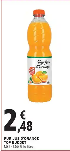 Intermarché Top budget pur jus d'orange offre