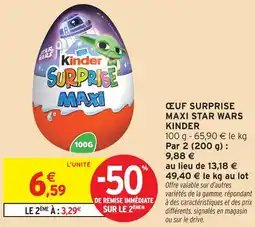 Intermarché Kinder œuf surprise maxi star wars offre