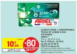 Intermarché Ariel / lenor lessive pods + unstoppable touch of lenor 4 en 1 x19 doses(b) offre