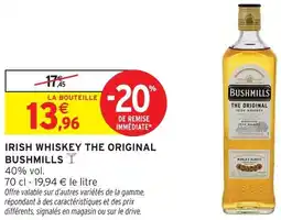 Intermarché Bushmills irish whiskey the original offre