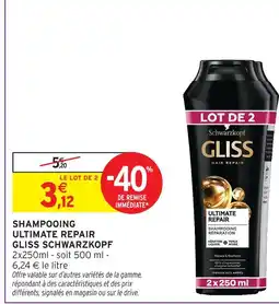 Intermarché Schwarzkopf shampooing ultimate repair gliss offre