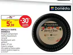 Intermarché Domédia moule à tarte offre