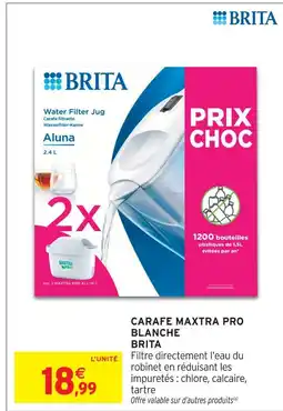 Intermarché Brita carafe maxtra pro blanche offre