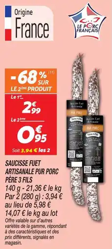 Netto Père 3 fils saucisse fuet artisanale pur porc offre