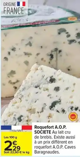 Carrefour Société - roquefort a.o.p offre