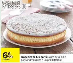 Carrefour Nos - tropézienne 6/8 parts existe aussi en 2 parts individuelles à un prix différent offre