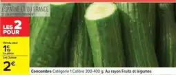 Carrefour Concombre catégorie 1 calibre 300-400 g. au rayon fruits et légumes offre