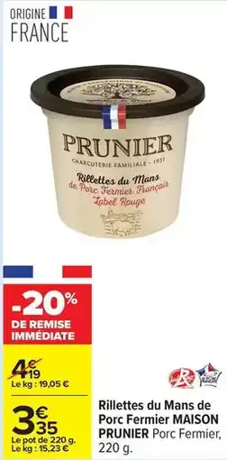 Carrefour Prunier - rillettes du mans de porc fermier offre