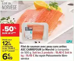 Carrefour Carrefour - filet de saumon avec peau sans arêtes asc le marche offre