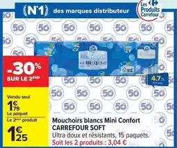 Carrefour Carrefour - mouchoirs blancs mini confort soft offre