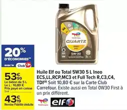 Carrefour Quartz - huile ou total 5w30 5 l ineo offre
