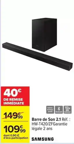 Carrefour Samsung - barre de son 2.1 réf. : hw-t420/2fg4ranté offre