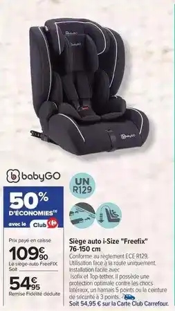 Carrefour Facile - siège auto, isize freefix 76-150 cm offre